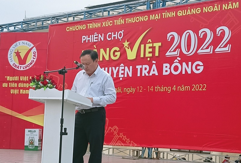 Ông Nguyễn Đức Huy - PGĐ Sở Công Thương Quảng Ngãi phát biểu khai mạc Phiên chợ hàng Việt về huyện Trà Bồng