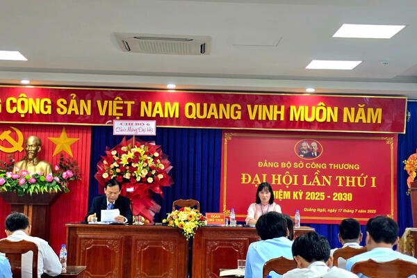 Đại hội Đảng bộ Sở Công Thương tỉnh Quảng Ngãi lần thứ I, nhiệm kỳ 2025 - 2030: “Đoàn kết – Dân chủ - Kỷ cương – Đột phá - Phát triển”